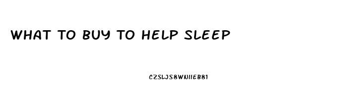 What To Buy To Help Sleep