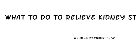 What To Do To Relieve Kidney Stone Pain