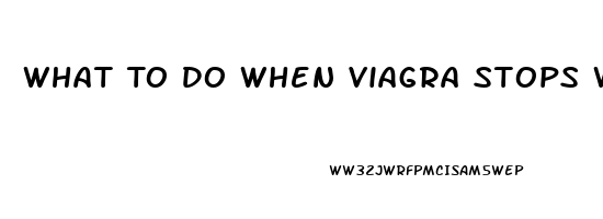 What To Do When Viagra Stops Working