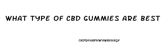 What Type Of Cbd Gummies Are Best For Pain