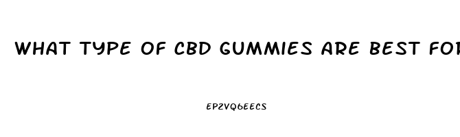 What Type Of Cbd Gummies Are Best For Pain