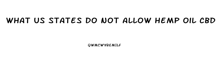 What Us States Do Not Allow Hemp Oil Cbd Sales