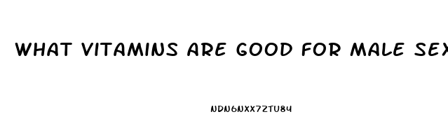 What Vitamins Are Good For Male Sex Drive