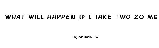 What Will Happen If I Take Two 20 Mg Sildenafil