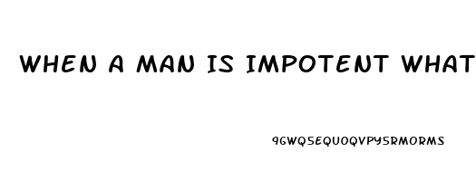 When A Man Is Impotent What Does It Mean