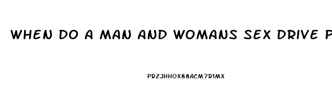 When Do A Man And Womans Sex Drive Peak