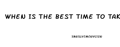 When Is The Best Time To Take Cbd Oil