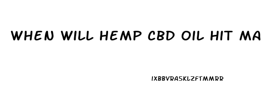 When Will Hemp Cbd Oil Hit Mainstream Medicine