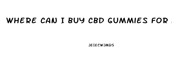 Where Can I Buy Cbd Gummies For Anxiety Near Me