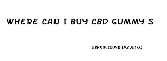 Where Can I Buy Cbd Gummy S