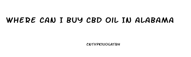 Where Can I Buy Cbd Oil In Alabama