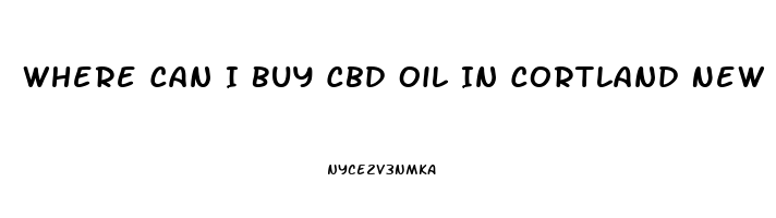 Where Can I Buy Cbd Oil In Cortland New York