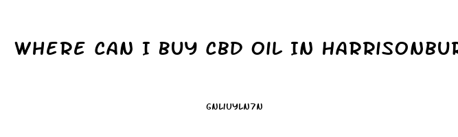 Where Can I Buy Cbd Oil In Harrisonburg Va