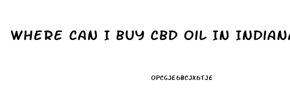 Where Can I Buy Cbd Oil In Indiana