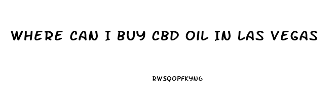 Where Can I Buy Cbd Oil In Las Vegas