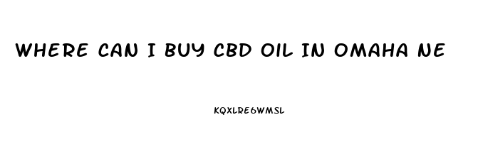 Where Can I Buy Cbd Oil In Omaha Ne