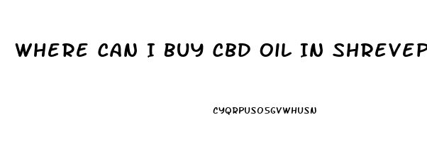 Where Can I Buy Cbd Oil In Shreveport