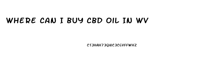 Where Can I Buy Cbd Oil In Wv