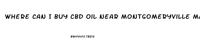 Where Can I Buy Cbd Oil Near Montgomeryville Mall