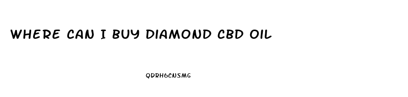 Where Can I Buy Diamond Cbd Oil