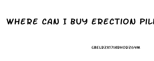 Where Can I Buy Erection Pills