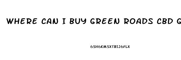 Where Can I Buy Green Roads Cbd Gummies