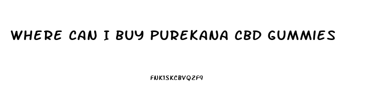 Where Can I Buy Purekana Cbd Gummies