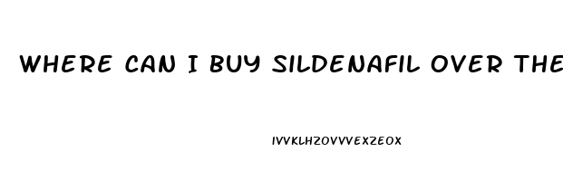 Where Can I Buy Sildenafil Over The Counter