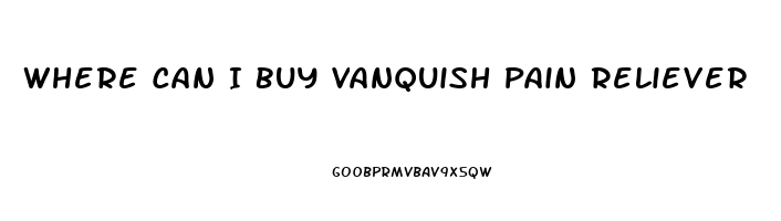 Where Can I Buy Vanquish Pain Reliever