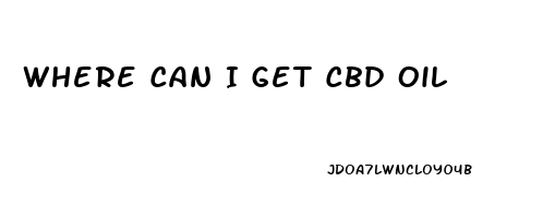 Where Can I Get Cbd Oil