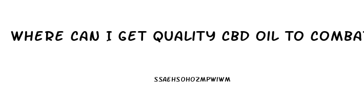 Where Can I Get Quality Cbd Oil To Combat Cancer