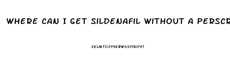 Where Can I Get Sildenafil Without A Perscription