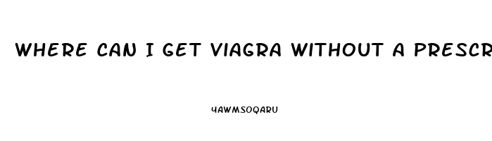 Where Can I Get Viagra Without A Prescription