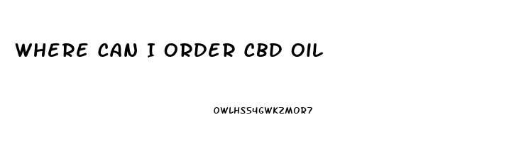 Where Can I Order Cbd Oil