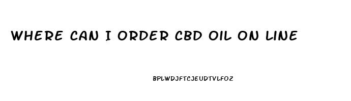 Where Can I Order Cbd Oil On Line