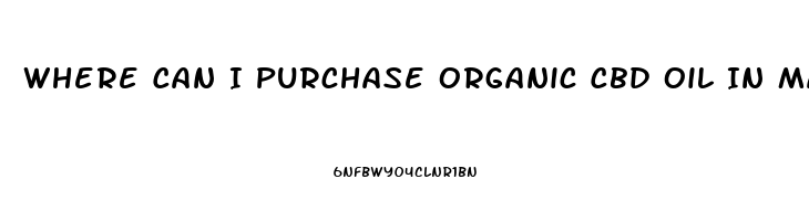 Where Can I Purchase Organic Cbd Oil In Maryland