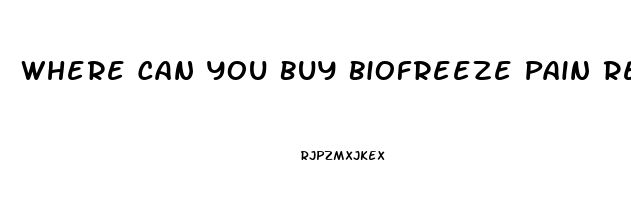 Where Can You Buy Biofreeze Pain Relieving Gel