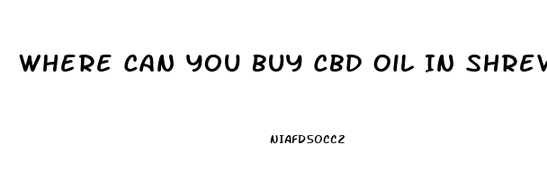 Where Can You Buy Cbd Oil In Shreveport La