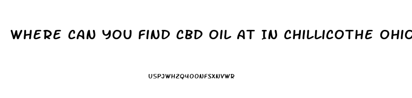 Where Can You Find Cbd Oil At In Chillicothe Ohio