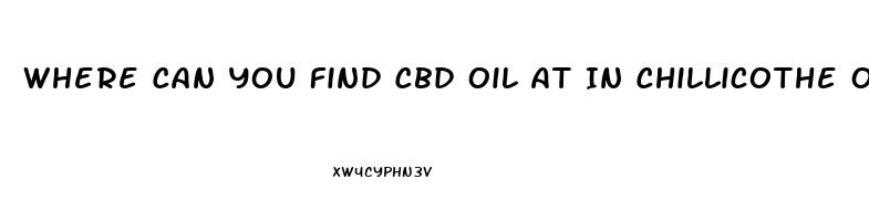 Where Can You Find Cbd Oil At In Chillicothe Ohio