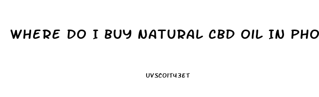 Where Do I Buy Natural Cbd Oil In Phoenix