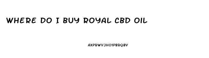 Where Do I Buy Royal Cbd Oil