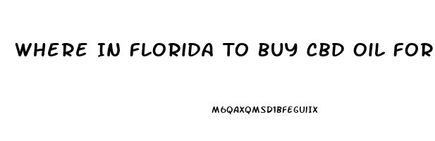 Where In Florida To Buy Cbd Oil For Back Pain