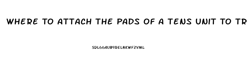 Where To Attach The Pads Of A Tens Unit To Treat Impotence