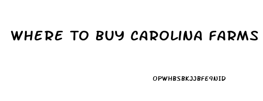 Where To Buy Carolina Farms Cbd Oil