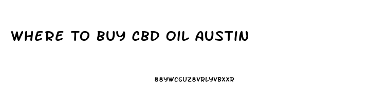 Where To Buy Cbd Oil Austin