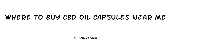 Where To Buy Cbd Oil Capsules Near Me