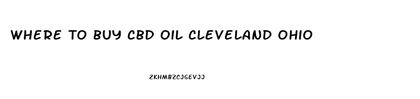 Where To Buy Cbd Oil Cleveland Ohio