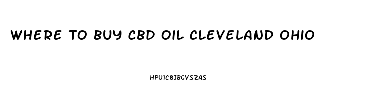 Where To Buy Cbd Oil Cleveland Ohio