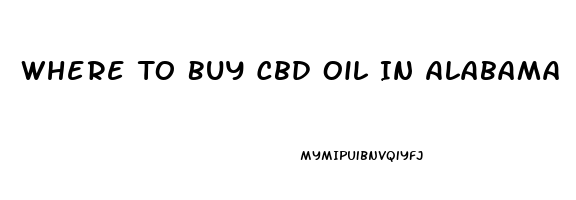 Where To Buy Cbd Oil In Alabama